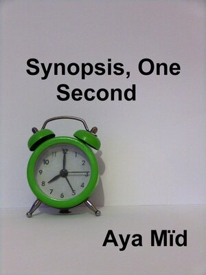 cover image of Synopsis, One ~ Second ~
